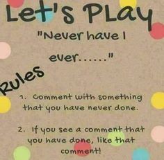 a piece of brown paper with polka dots on it that says, let's play never have i ever