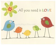 a card with four birds and a flower on the front, all you need is love