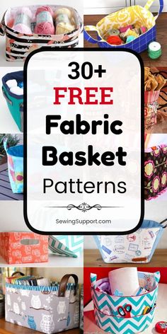 the best free fabric basket patterns for sewing, crafts and other things to sew