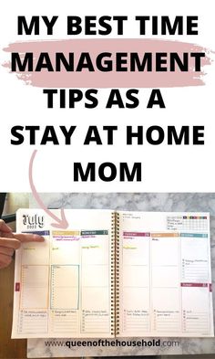 a person holding a notebook with the text my best time management tips as a stay at home mom