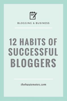 the words 12 habitts of successful bloggers