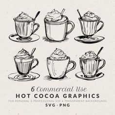 six coffee cups with whipped cream in them and the words, 6 commercial use hot cocoa graphics