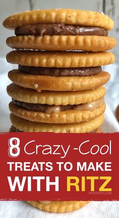 cookies stacked on top of each other with the words 8 crazy - cool treats to make with ritz