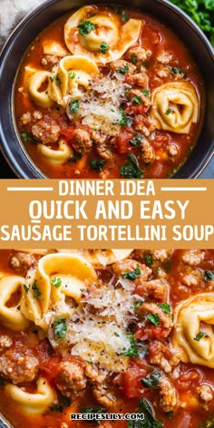 a bowl filled with tortellini soup and the words dinner idea quick and easy sausage tortellini soup