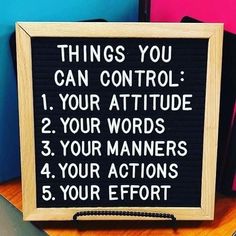 a sign that says things you can control your attitude