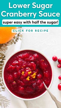 cranberry sauce in a white bowl with text overlay that reads, lower sugar cranberry sauce super easy with half the sugar click for recipe