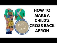 two children wearing aprons with the words how to make a child's cross back apron