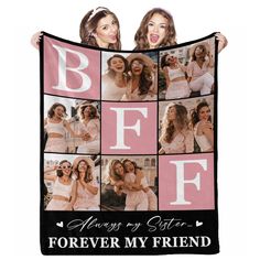 two women holding up a blanket that says, always my sister forever my friend