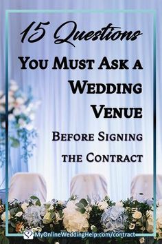 a sign that says 15 questions you must ask a wedding venue before signing the contract