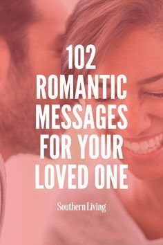 a man and woman smiling with the text romantic messages for your loved one