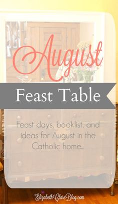 a dresser with the words august feast table above it