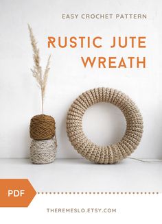 an image of a yarn wreath next to a spool of twine with the words rustic jute wreath on it