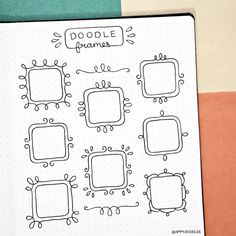 a notebook with doodle frames on it and the words doodle frames written in black ink