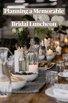 a table with candles, plates and vases on it that says planning a memorable bridal luncheon