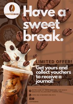 an advertisement for coffee drink with the words have a sweet break