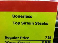 a sign on the back of a car advertising boneless top sirlon steaks