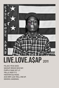 a poster with the words live love asap 2011 written in black and white on it