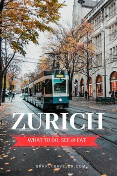 a train traveling down tracks next to tall buildings with trees in the foreground and text overlay that reads, zurch what to do see 6 eat