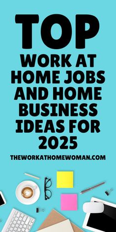 the top work at home jobs and home business ideas for 2055