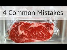 a piece of meat is wrapped in plastic with the words, 4 common misstakes