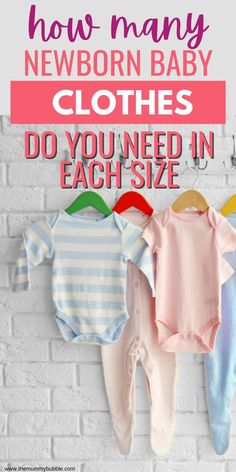 baby clothes hanging on a brick wall with text overlay how many newborn baby clothes do you need in each size?