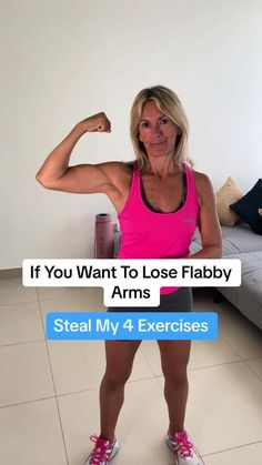 a woman flexing her muscles with the caption if you want to lose flaby arms steal my 4 exercises