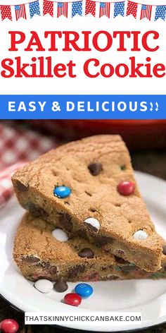 Wedges of skillet cookie cake on a white plate topped with red white and blue M&Ms for all the patriotic holidays! Veterans Day Cookies, Skillet Cookie Cake, Chocolate Chip Skillet Cookie, Chicke Recipes, Skillet Chocolate Chip Cookie, Cookies To Make, Big Chocolate, Skillet Cookie