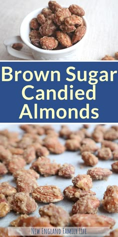 brown sugar candied almonds in a white bowl