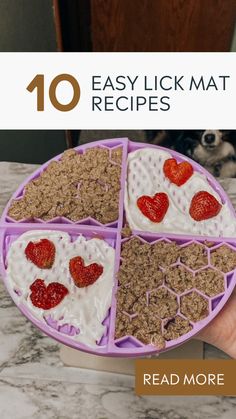 a person holding a heart shaped plate with cereal and strawberries in it, while the text reads 10 easy lick mat recipes