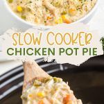 this slow cooker chicken pot pie is so easy to make it's the perfect side dish