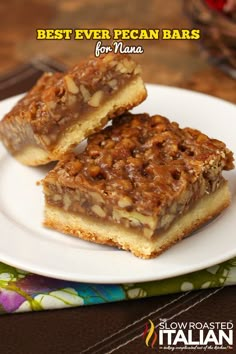 two pieces of pecan bars on a white plate with the title best ever pecan bars from italy