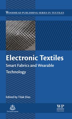 electronic textiles smart fabrics and wearable technology