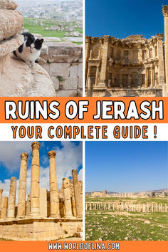 the ruins of jerash are shown in this collage with text overlay