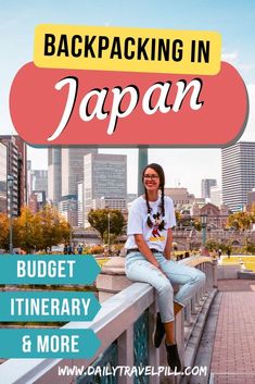 a woman sitting on top of a bench next to the words backpacking in japan