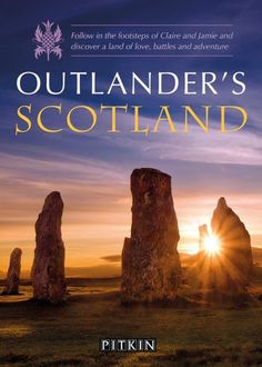 the book outlander's scotland is shown in front of a sunset and stonehenge