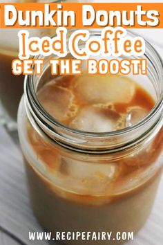 iced coffee in a jar with text overlay that reads dunkin donuts iced coffee get the boost