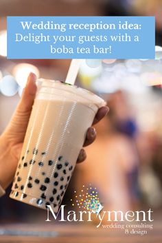 a person holding a drink with the words delight your guests with a boba bar