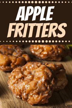 apple fritters on a cutting board with the title above it that reads, apple fritters