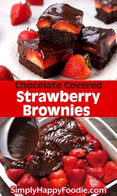 chocolate covered strawberry brownies on a plate with strawberries in the foreground and two pictures above