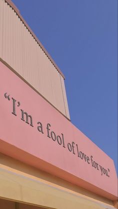 a pink sign that says i'm a fool of love for you