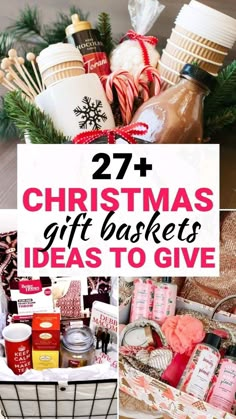 christmas gift baskets with text overlay that reads, 27 christmas gift baskets ideas to give