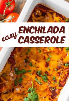 an enchilada casserole in a white dish on a wooden table