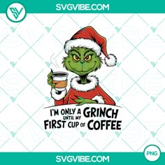 the grinch is holding a cup of coffee