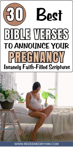 a pregnant woman sitting on a bench with the words, 30 best bible verses to ann