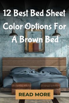 12 Best Bed Sheet Color Options For a Brown Bed Brown Duvet, Best Bed Sheets, Bed Color