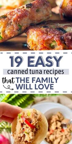 some food that is being held up in the air with text overlay saying, 19 easy canned tuna recipes that the family will love