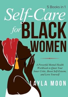 the book cover for self - care for black women, featuring an image of a woman in