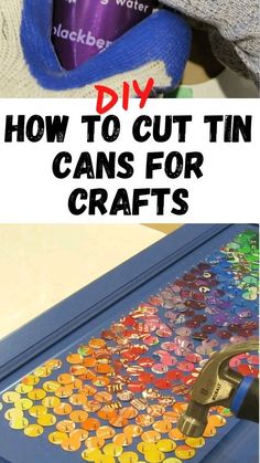 an image of how to cut tin cans for crafts with the words diy on it