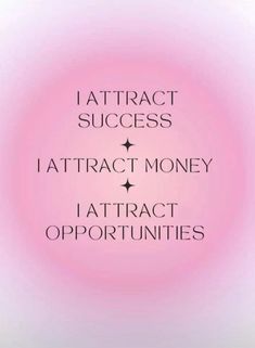 the words attract success, attract money and attract opportuniities on a pink background