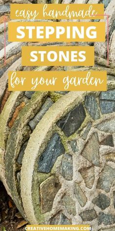 stone steps with text overlay that says easy handmade stepping stones for your garden